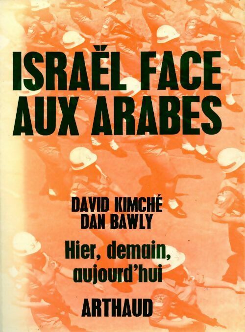Livrenpoche : Israël face aux arabes - David Kimche - Livre