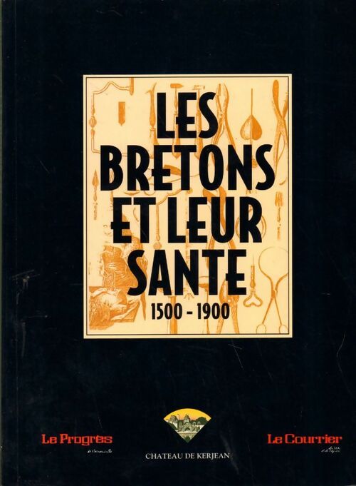 Livrenpoche : Les bretons et leur santé. 1500-1900 - Collectif - Livre