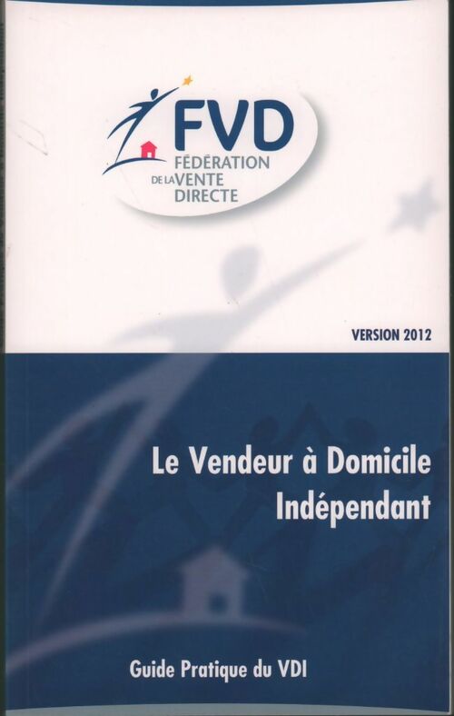 Livrenpoche : Le vendeur à domicile indépendant 2012 - Collectif - Livre