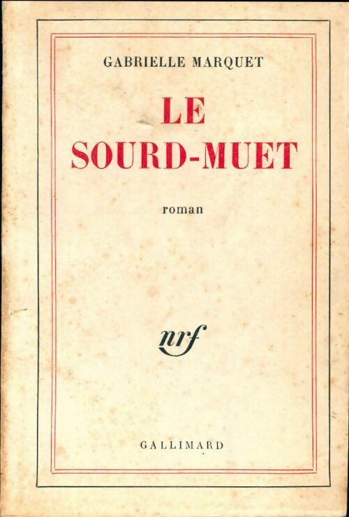 Le sourd-muet - Gabrielle Marquet -  Gallimard GF - Livre