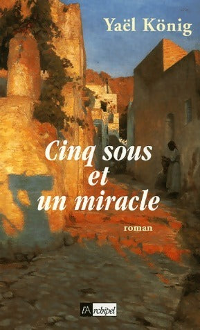 Cinq sous et un miracle - König Yaël - Livre