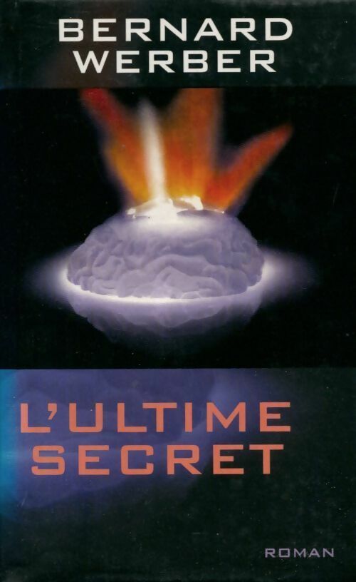 L'ultime secret - Bernard Werber - Livre