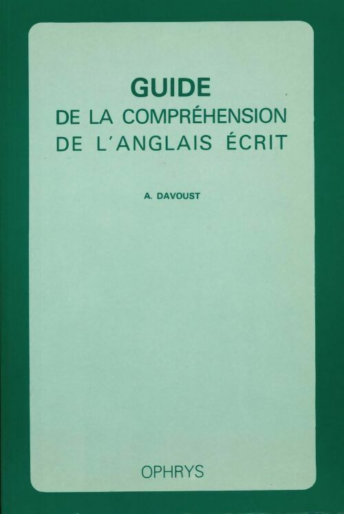 Livrenpoche : Guide de compréhension de l'anglais écrit - A. Davoust - Livre