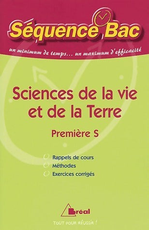 Sciences de la vie et de la terre 1ère S - Claudine Gaston -  Séquence BAC - Livre