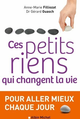 Livrenpoche : Ces petits riens qui changent la vie - Anne-Marie Filliozat - Livre