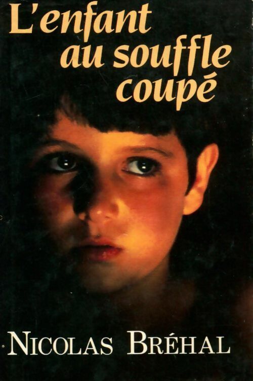 L'enfant au souffle coupé - Nicolas Bréhal -  France Loisirs GF - Livre