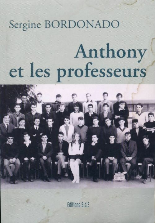 Livrenpoche : Anthony et les professeurs - Sergine Bordonado - Livre