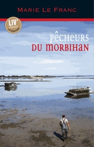 Livrenpoche : Pêcheurs du Morbihan - Marie Le Franc - Livre