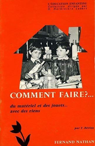 Livrenpoche : Comment faire du matériel et des jouets avec rien - Y Bériou - Livre