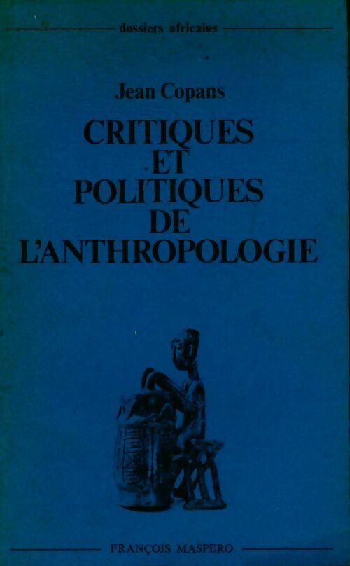 Livrenpoche : Critiques et politiques de l'anthropologie - Jean Copans - Livre