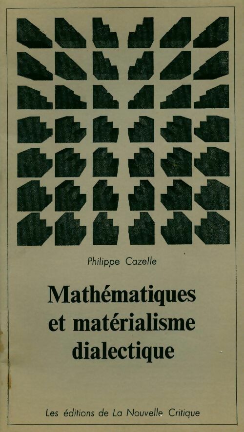 Livrenpoche : Mathématiques et matérialisme dialectique - Philippe Cazelle - Livre