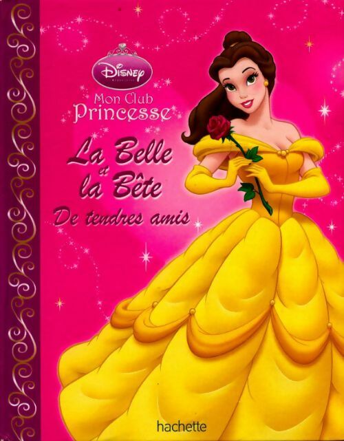 La belle et la bête de tendres amis - Disney -  Disney Princesses - Livre
