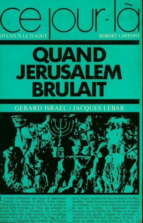 Livrenpoche : Quand Jérusalem brûlait en l'an 70, le 29 aout - Jacques Lebar - Livre