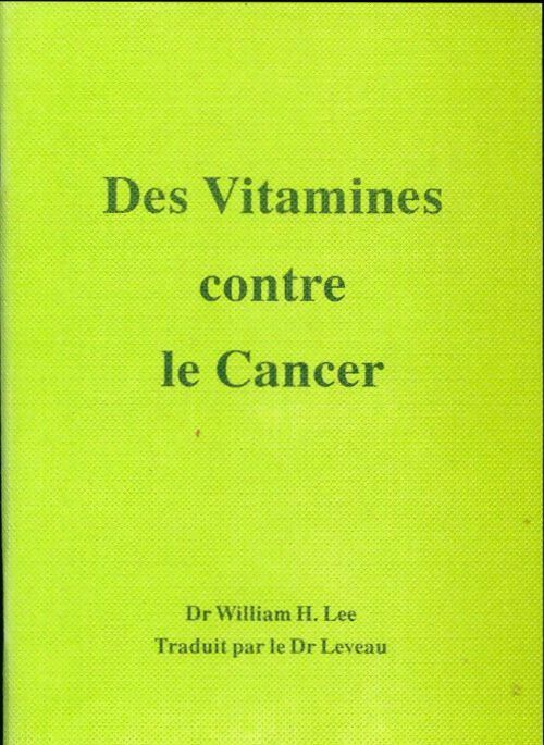 Livrenpoche : Des vitamines contre le cancer - William H. Lee - Livre