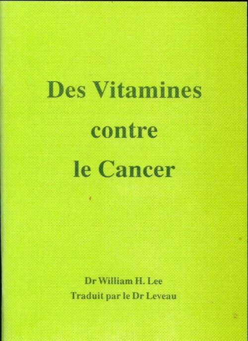 Des vitamines contre le cancer - William H. Lee -  Christian Godefroy poches - Livre