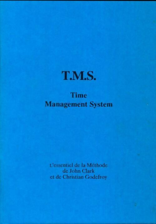 Livrenpoche : T.M.S. Time Management System - John Clark - Livre