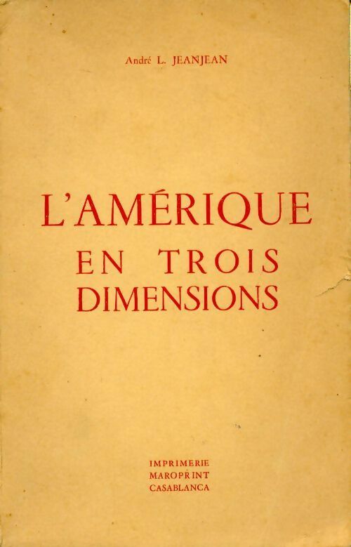 Livrenpoche : L'Amérique en trois dimensions - André L. Jeanjean - Livre