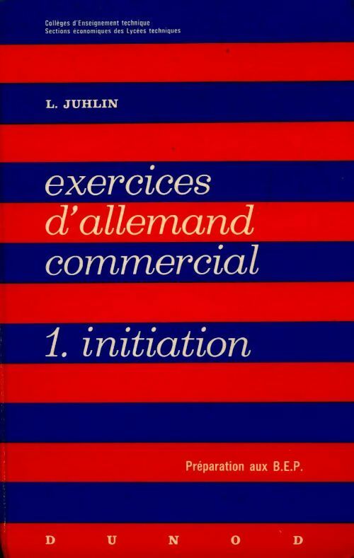 Livrenpoche : Exercices d'allemand commercial Tome I : initiation BEP - L. Juhlin - Livre