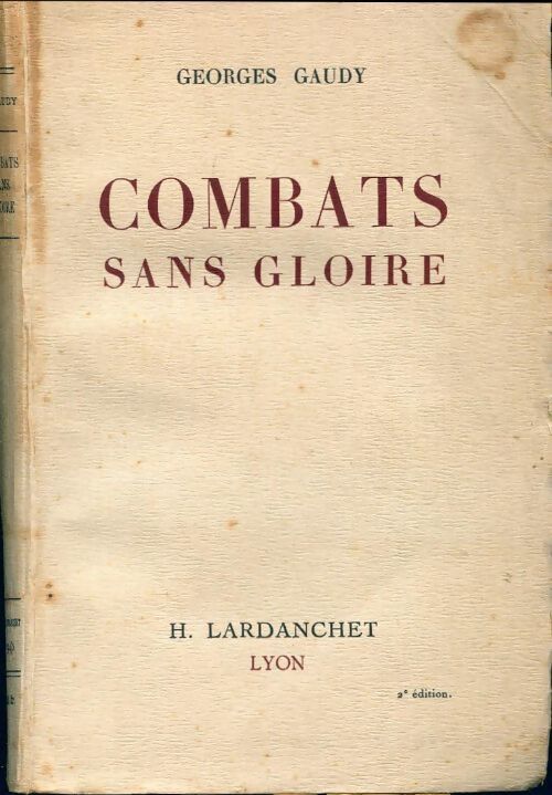 Combats sans gloire - Georges Gaudy - Livre