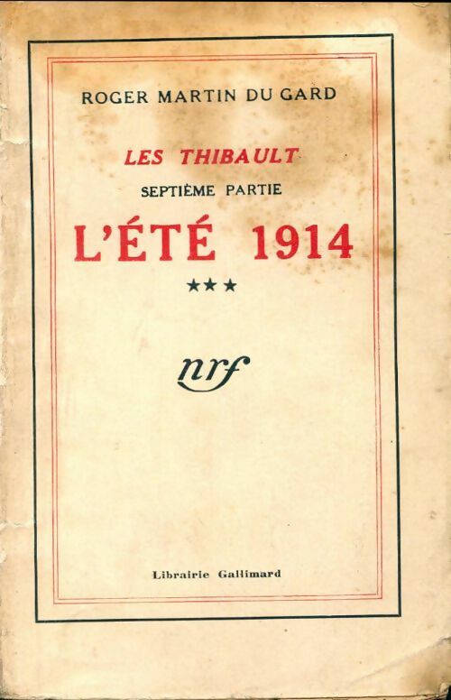 Livrenpoche : Les thibault Tome VII : L'été 14 Tome III - Roger Martin du Gard - Livre