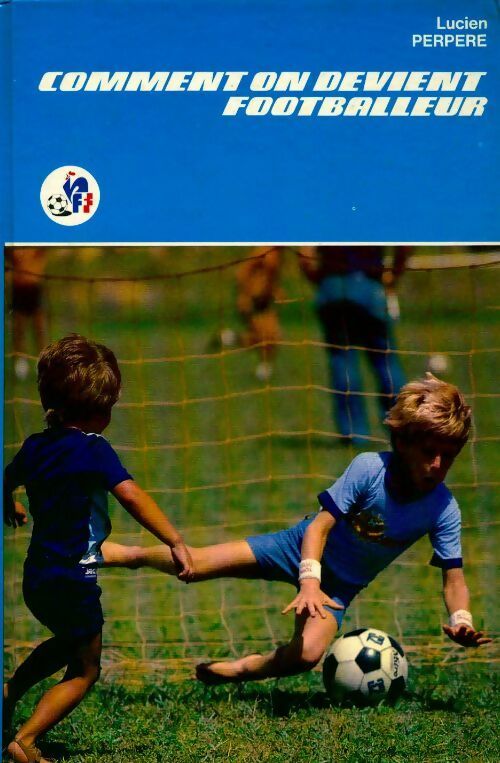 Livrenpoche : Comment on devient footballeur - Lucien Perpère - Livre