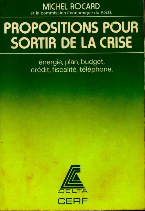 Propositions pour sortir de la crise - Michel Rocard -  Cerf GF - Livre