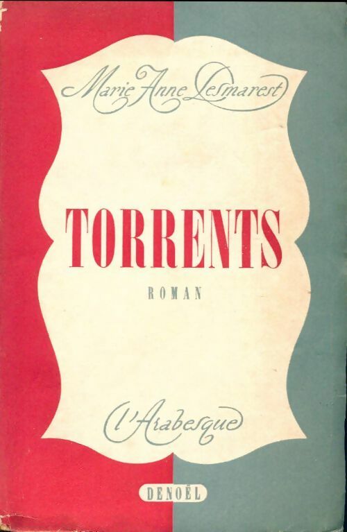 Livrenpoche : Le cycle de torrents Tome I : Torrents - Marie-Anne Desmarest - Livre