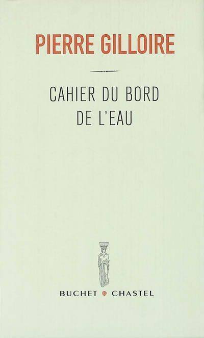 Livrenpoche : Cahier du bord de l'eau - Pierre Gilloire - Livre