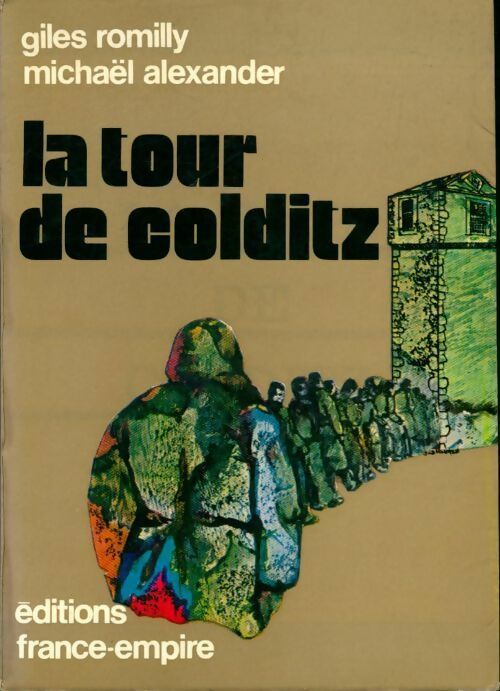 Livrenpoche : La tour de Colditz - Gilles Romilly, Michael Alexander - Livre