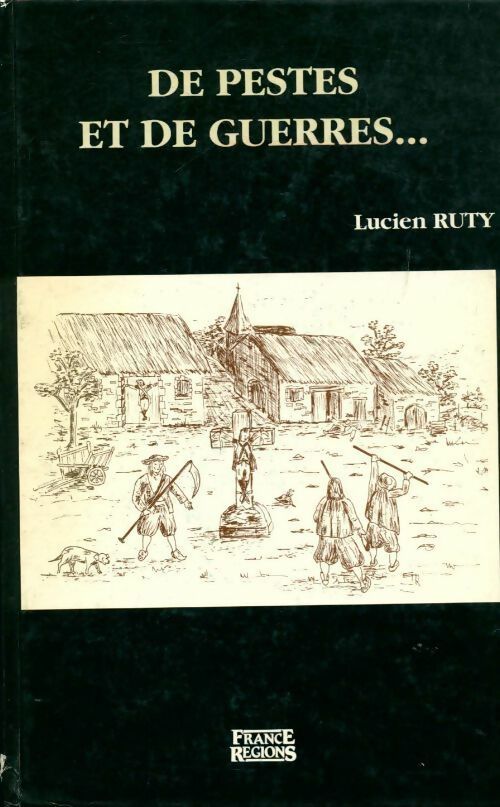 Livrenpoche : De pestes et de guerres... - Lucien Ruty - Livre