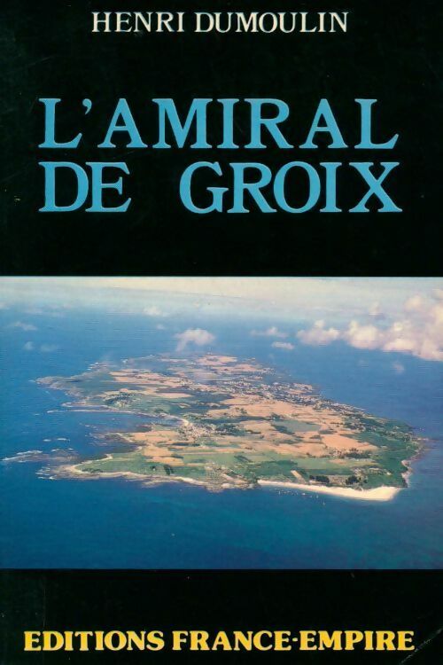 Livrenpoche : Amiral de Groix - Henri Dumoulin - Livre
