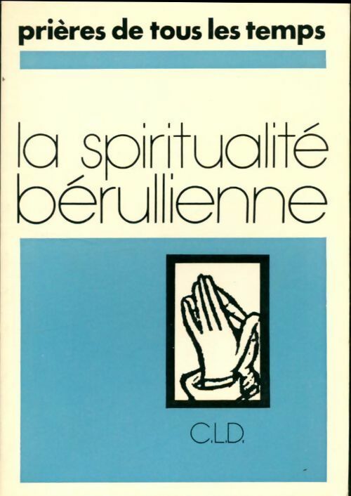 Livrenpoche : La spiritualité bérullienne - Harang Jean - Livre