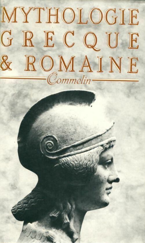 Livrenpoche : Mythologie grecque et romaine - P. Commelin - Livre