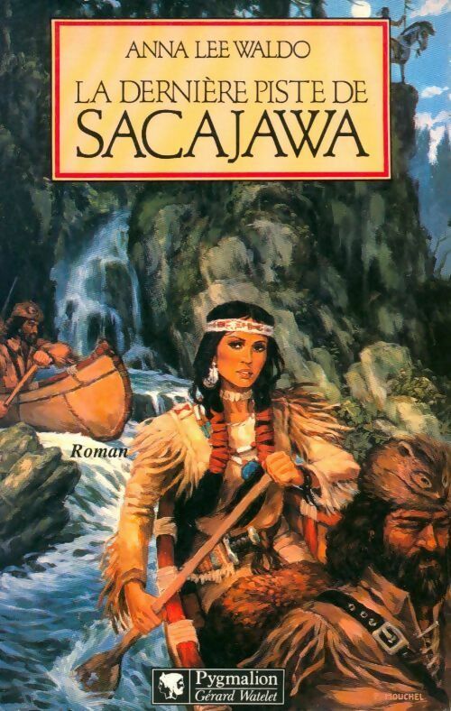 Livrenpoche : La dernière piste de Sacajawa - Anna Lee Waldo - Livre