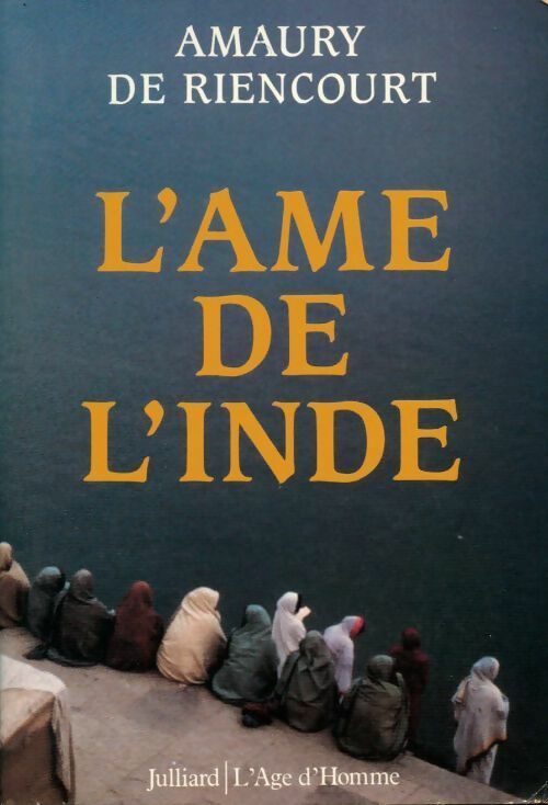 Livrenpoche : L'âme de l'Inde - Amaury De Riencourt - Livre