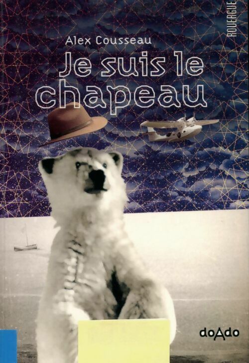 Livrenpoche : Je suis le chapeau - Alex Cousseau - Livre