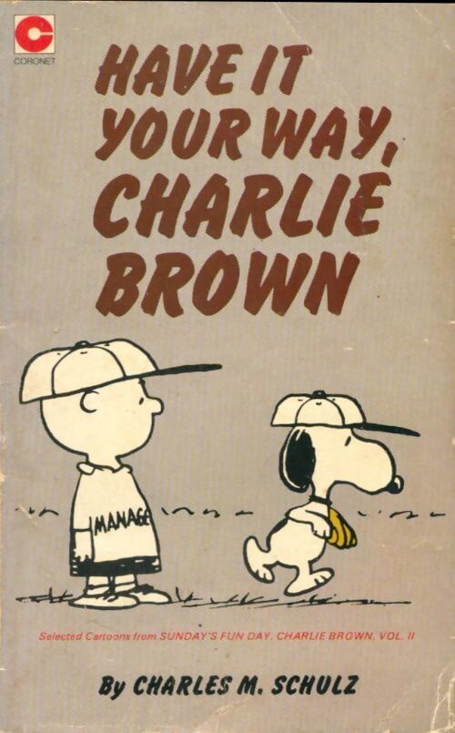 Livrenpoche : Have it your way, Charlie Brown - Charles M. Schulz - Livre