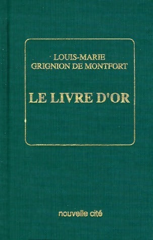 Livrenpoche : Le livre d'or - Louis Marie Grignion de Montfort - Livre