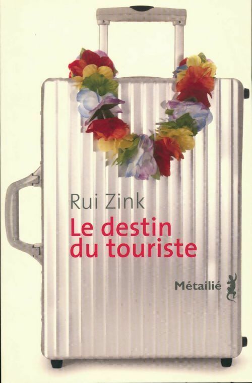 Livrenpoche : Le destin du touriste - Rui Zink - Livre