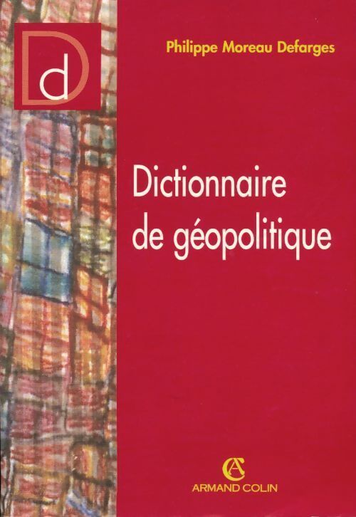 Dictionnaire de géopolitique -  Moreau Defarge - Livre