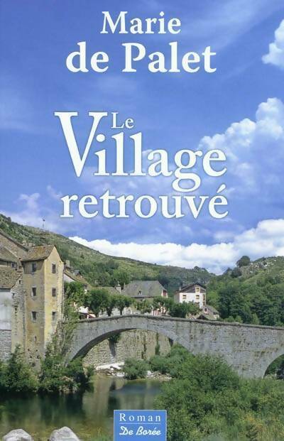Livrenpoche : Le village retrouvé - Marie De Palet - Livre