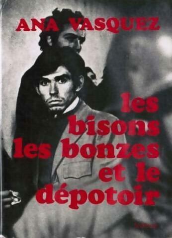 Livrenpoche : Les bisons les bonzes et le dépotoir - Ana Vasquez - Livre