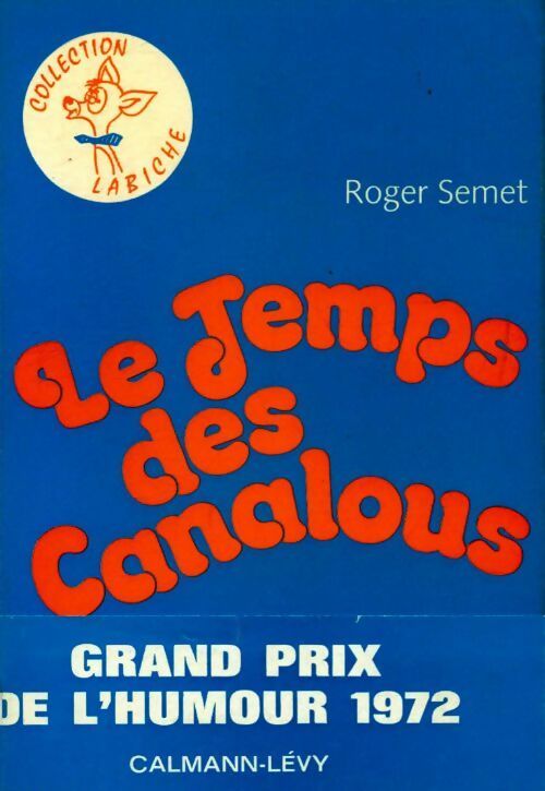 Livrenpoche : Le temps des Canalous - Roger Semet - Livre