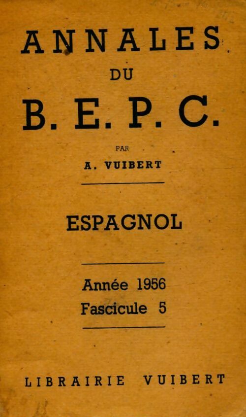 Livrenpoche : Annales du B.E.P.C 1956 : espagnol - Collectif - Livre