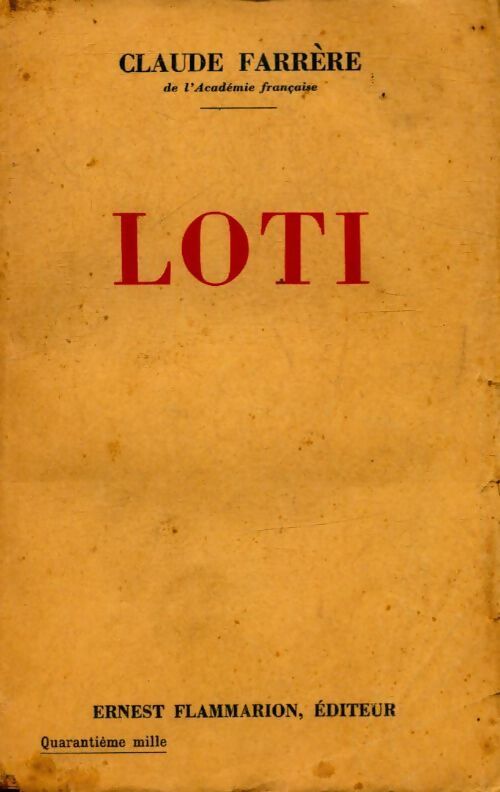 Loti - Claude Farrère - Livre