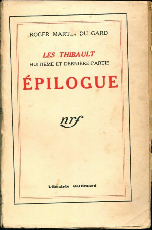 Les Thibault Tome VIII : Epilogue - Roger Martin du Gard -  Gallimard GF - Livre