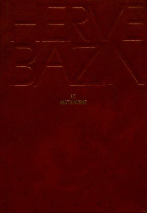 Livrenpoche : Le matrimoine - Hervé Bazin - Livre