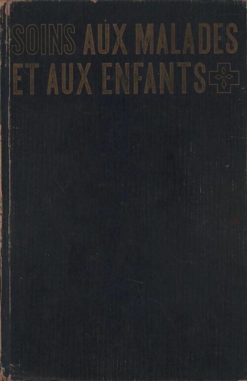 Livrenpoche : Soins aux malades et aux enfants - Collectif - Livre