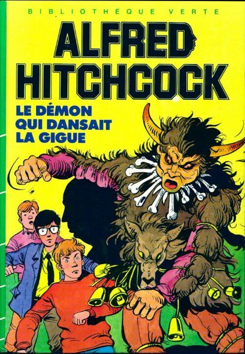 Le démon qui dansait la gigue - Alfred Hitchcock -  Bibliothèque verte (3ème série) - Livre