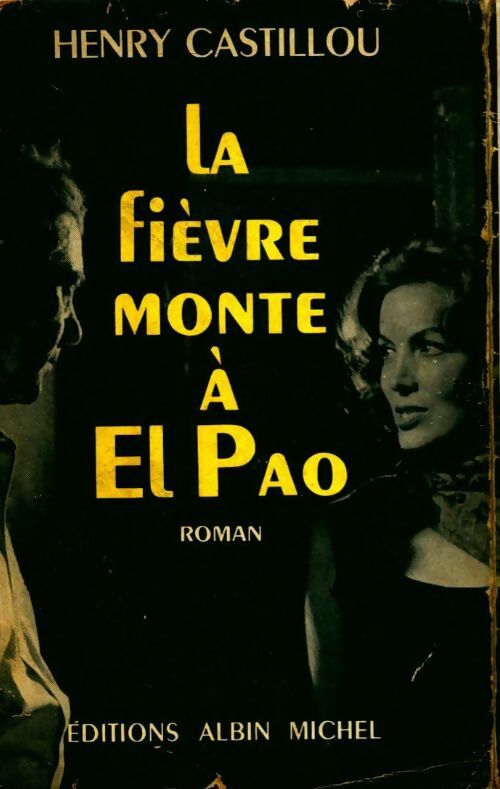 Livrenpoche : La fièvre monte à El Pao - Henry Castillou - Livre